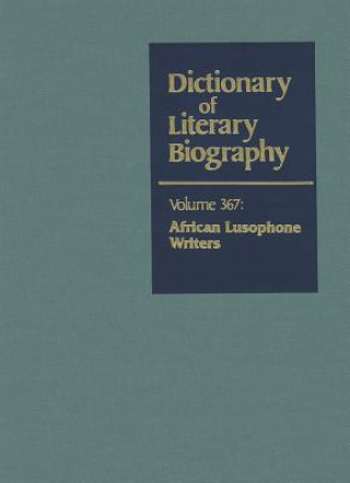 Kniha Dictionary of Literary Biography, Vol 367: Gale Cengage