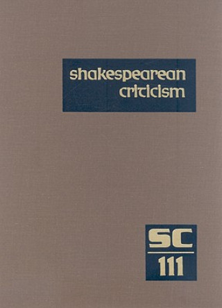 Книга Shakespearean Criticism, Volume 111 Michelle Lee