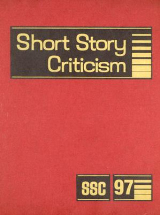 Carte Short Story Criticism, Volume 97 Jelena Krstovic