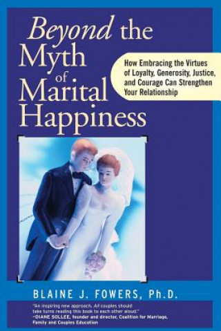 Livre Beyond the Myth of Marital Happiness Fowers