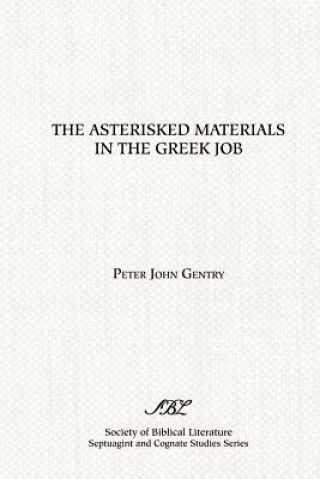 Carte Asterisked Materials in the Greek Job Peter John Gentry