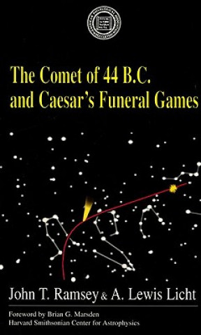 Carte Comet Of 44 B.C. and Caesar's Funeral Games John T. Ramsey