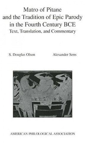 Книга Matro of Pitane and the Tradition of Epic Parody in the Fourth Century BCE S. Douglas Olson