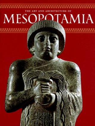 Kniha Art and Architecture of Mesopotamia Giovanni Curatola