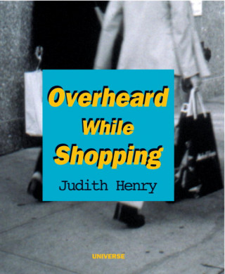 Buch Overheard While Shopping Judith Henry