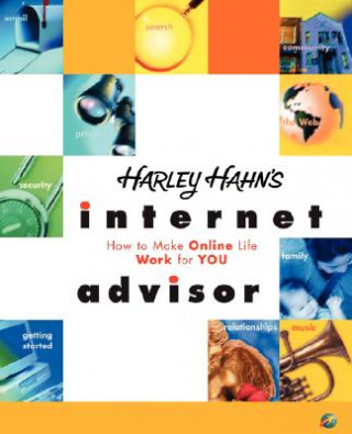 Kniha Harley Hahn's Internet Advisor Harley Hahn