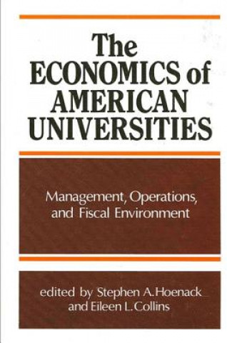 Könyv Economics of American Universities Stephen A. Hoenack