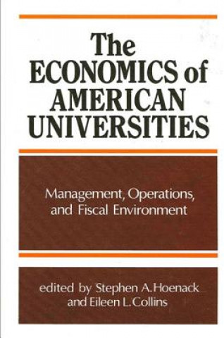 Kniha Economics of American Universities Stephen A. Hoenack