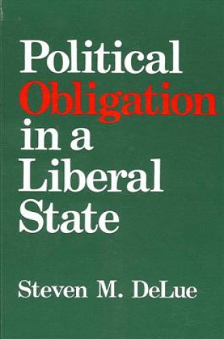 Carte Political Obligation in a Liberal State Steven M. DeLue