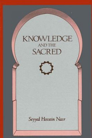 Kniha Knowledge and the Sacred Seyyed Hossein Nasr