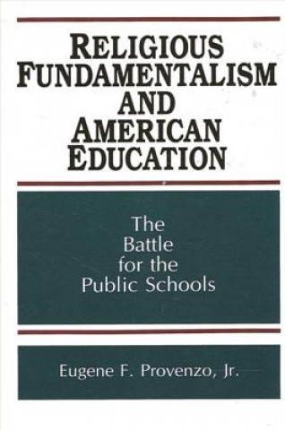 Knjiga Religious Fundamentalism and American Education Eugene F. Provenzo