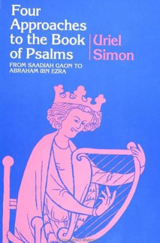 Książka Four Approaches to the Book of Psalms Uriel Simon