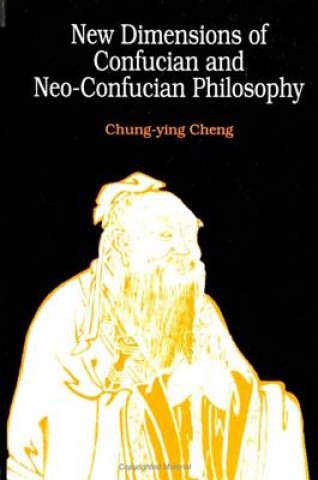 Könyv New Dimensions of Confucian and Neo-Confucian Philosophy Chung-Ying Cheng
