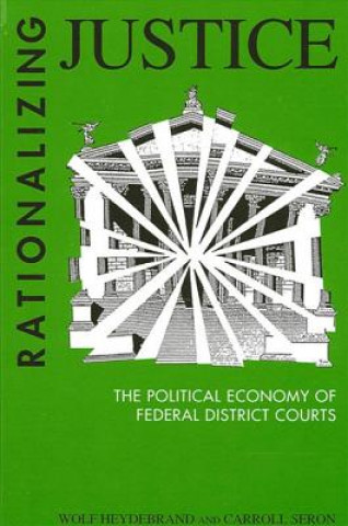 Buch Rationalizing Justice Wolf Heydebrand