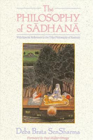 Carte Philosophy of Sadhana Deba Brata SenSharma