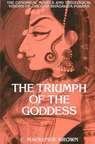 Könyv Triumph of the Goddess C. Mackenzie Brown