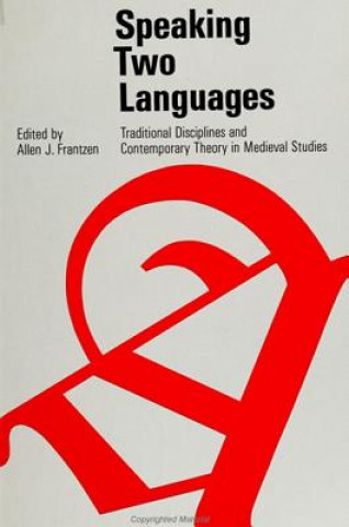 Knjiga Speaking Two Languages Allen J. Frantzen