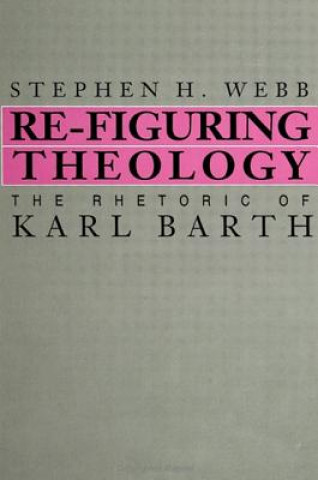 Kniha Re-figuring Theology Stephen H. Webb