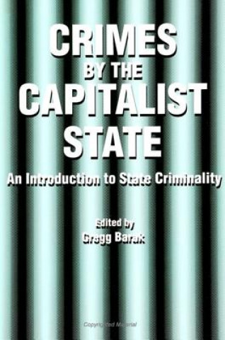 Livre Crimes by the Capitalist State Gregg Barak