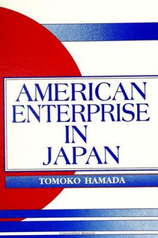 Książka American Enterprise in Japan Tomoko Hamada