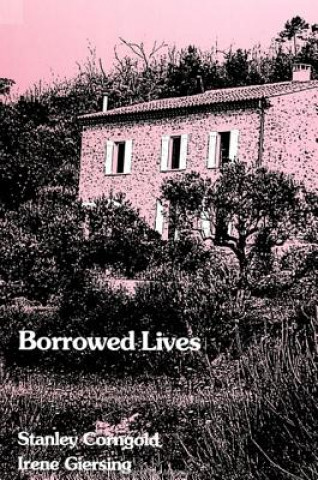 Knjiga Borrowed Lives Stanley Corngold