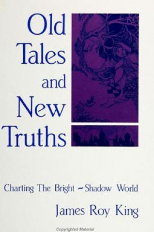 Libro Old Tales and New Truths James Roy King