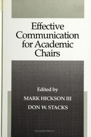 Könyv Effective Communication for Academic Chairs Mark Hickson III