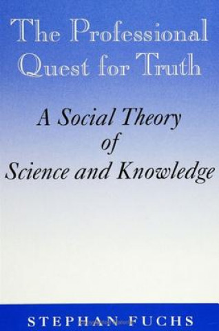 Knjiga Professional Quest for Truth Stephen Fuchs