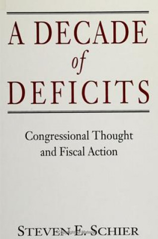 Knjiga Decade of Deficits Steven E. Schier