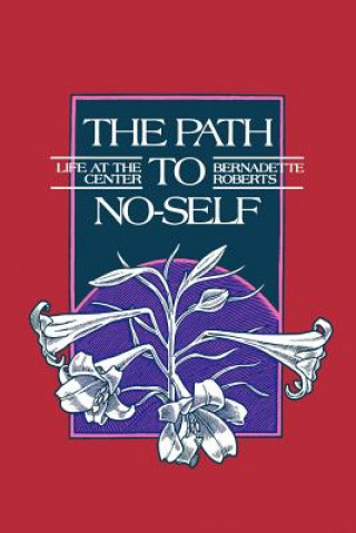 Carte Path to No-Self Bernadette Roberts