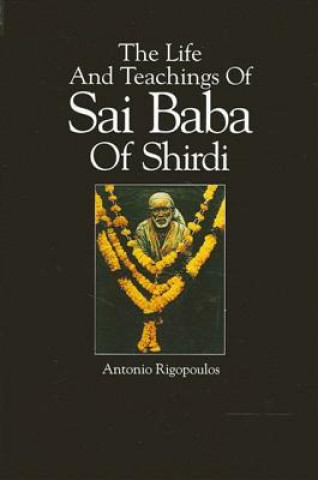 Kniha Life and Teachings of Sai Baba of Shirdi Antonio Rigopoulos