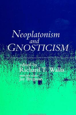 Knjiga Neoplatonism and Gnosticism Rich T. Wallis