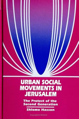 Książka Urban Social Movements in Jerusalem Shlomo Hasson