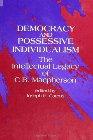 Kniha Democracy and Possessive Individualism Joseph H. Carens