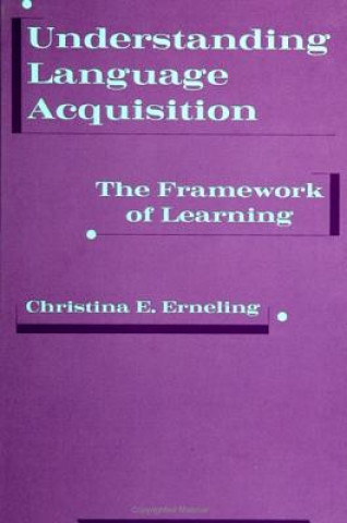 Carte Understanding Language Acquisition Christina E. Erneling