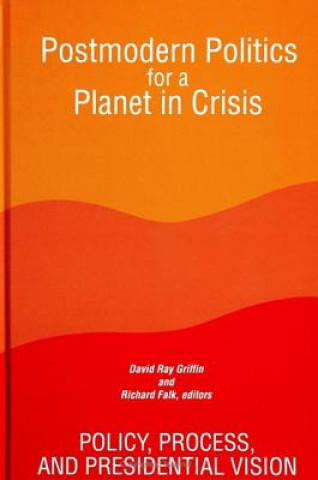 Book Postmodern Politics for a Planet in Crisis David Ray Griffin