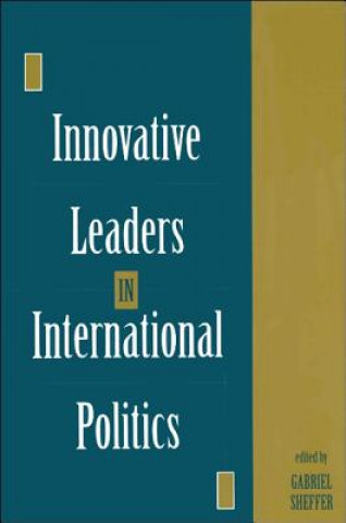 Buch Innovative Leaders in International Politics Gabriel Sheffer