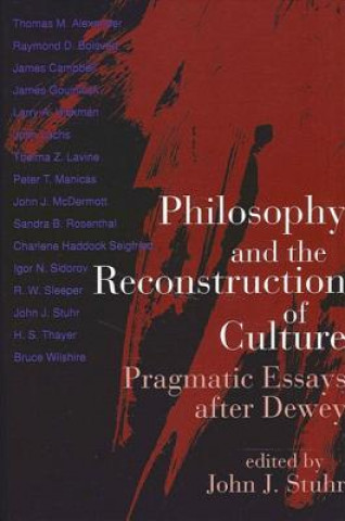 Buch Philosophy and the Reconstruction of Culture Stuhr J