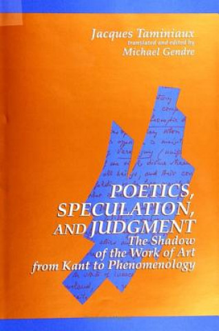 Kniha Poetics, Speculation and Judgment Jacques Taminiaux