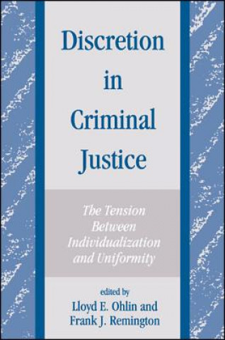 Kniha Discretion in Criminal Justice Lloyd E. Ohlin