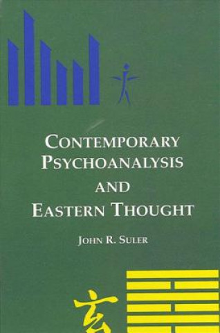 Kniha Contemporary Psychoanalysis and Eastern Thought John R. Suler