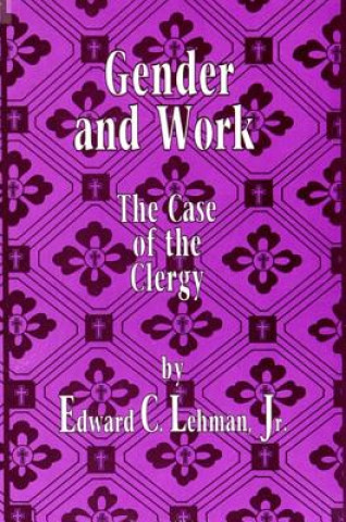 Kniha Gender and Work Edward C. Lehman