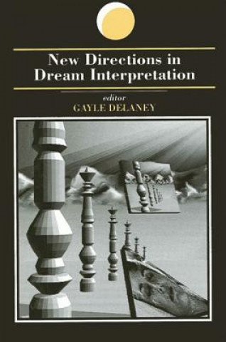 Könyv New Directions in Dream Interpretation Gayle Delaney