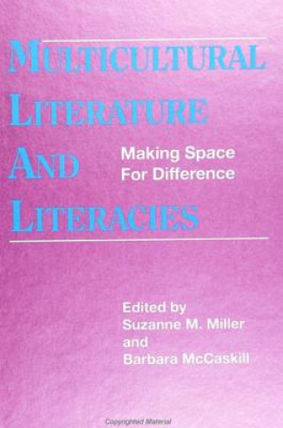 Kniha Multicultural Literature and Literacies Suzanne M. Miller