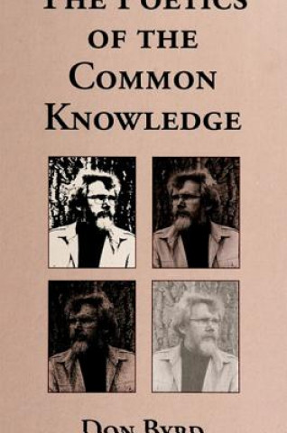 Kniha Poetics of the Common Knowledge Don Byrd