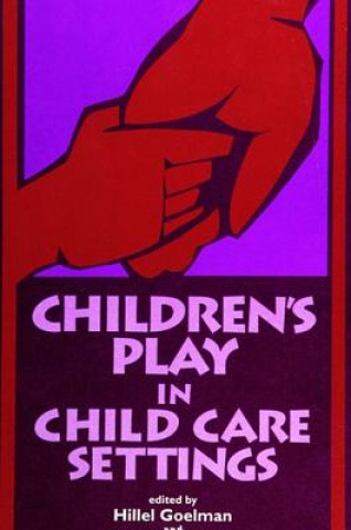 Kniha Children's Play in Child Care Settings Goelman/Jaco