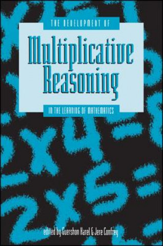 Kniha Development of Multiplicative Reasoning in the Learning of Mathematics Guershon Harel