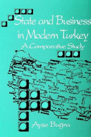 Knjiga State and Business in Modern Turkey Ayse Bugra