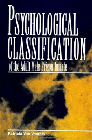 Kniha Psychological Classification of the Adult Male Prison Inmate Patricia Van Voorhis