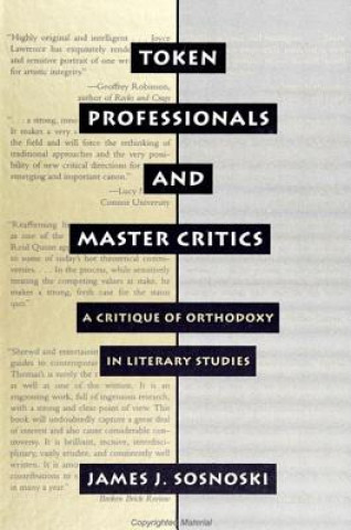 Knjiga Token Professionals and Master Critics James J. Sosnoski